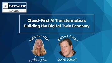 Cloud-First AI Transformation: Building the #digitaltwin Economy | AI  Everywhere Leaders #ai