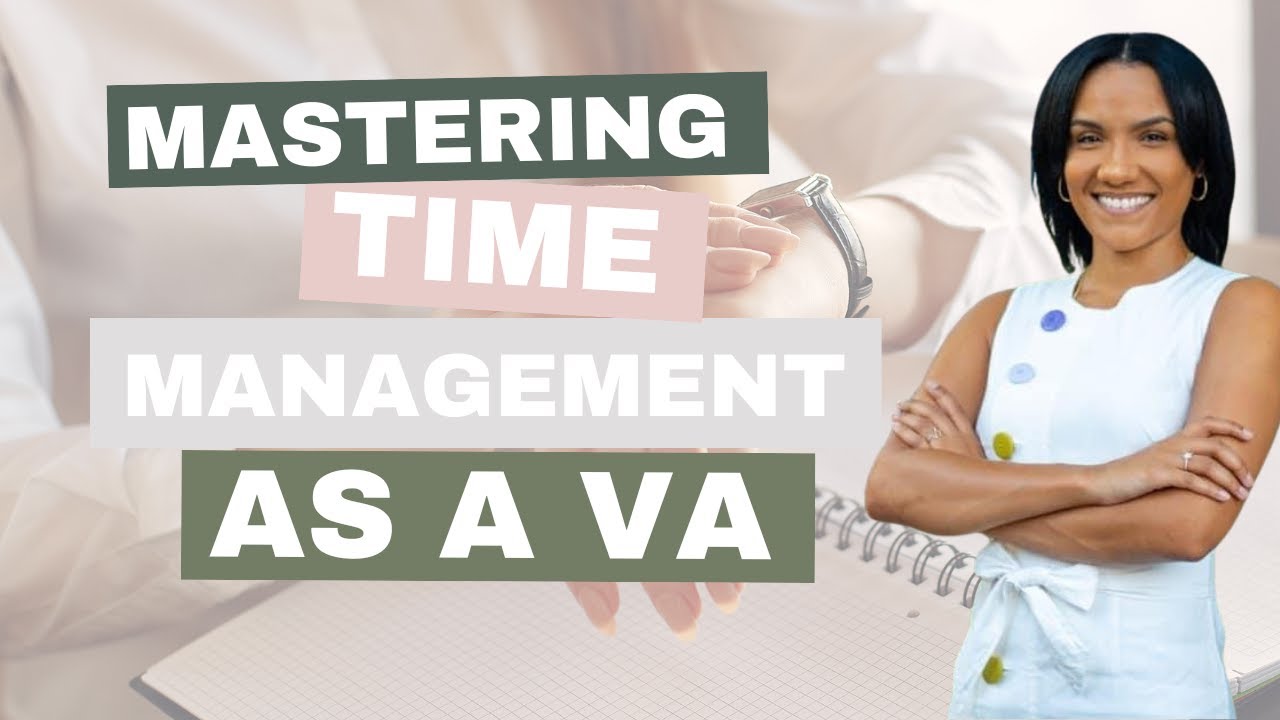 Mastering Time Management as a Virtual Assistant 