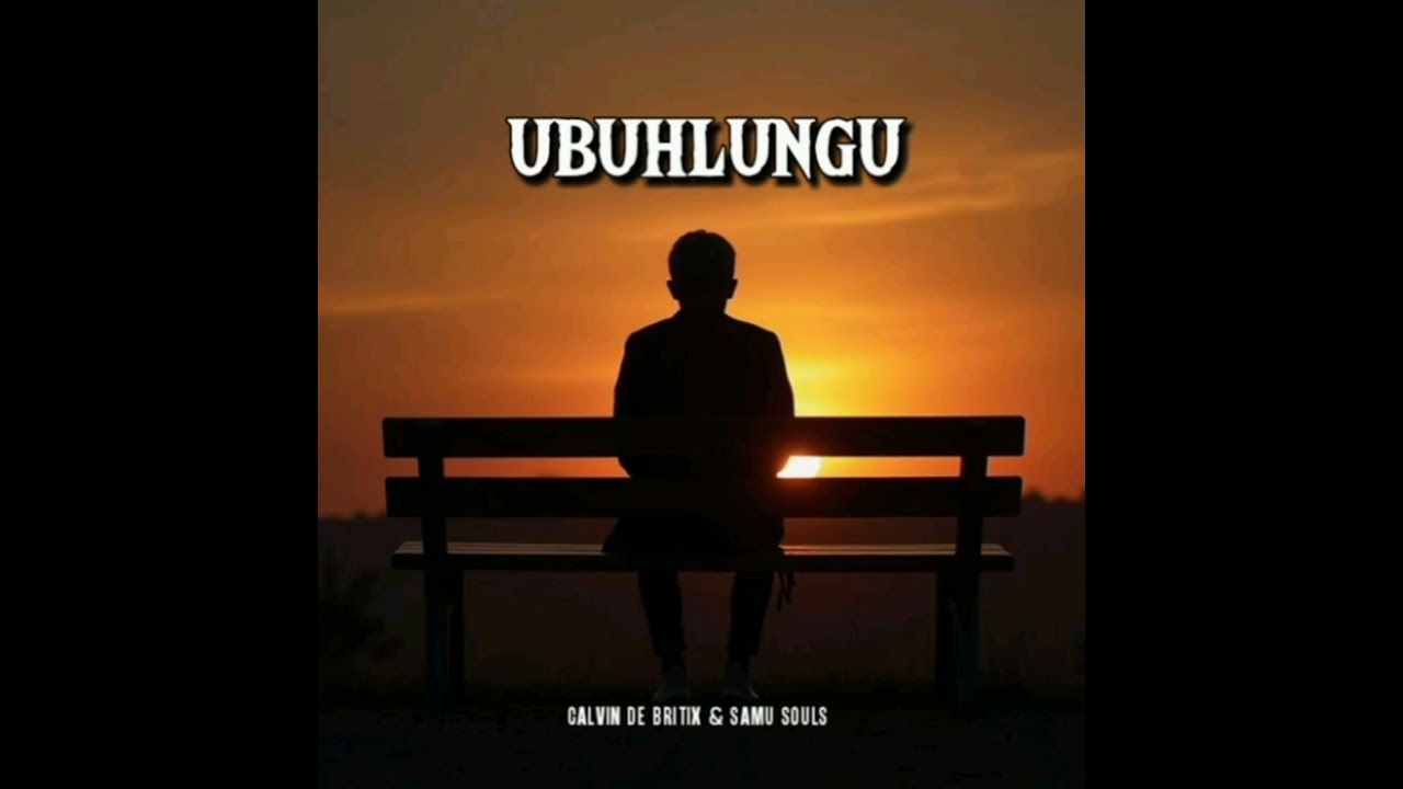 Calvin De Britix & Samu Souls -Ubuhlungu (Official Audio) 