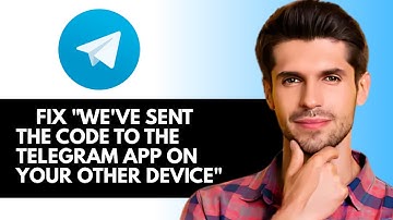 Hoe u de foutmelding "We hebben de code naar de Telegram-app op uw andere apparaat verzonden" kun...