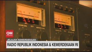 Radio Republik Indonesia dan Kemerdekaan RI#jelajahkemerdekaan