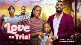 LOVE ON TRIAL- (RAY ADEKA, DIANA LUVANDA) Latest Nigerian Movies 2026 Full Movie