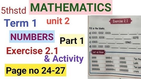 5th std Maths |Term 1 Unit-2 Numbers |Exercise 2.1& Activities |page no 24-27