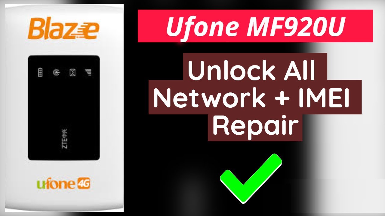 Ufone Device MF920u Unlock + IMEI Repair || ZTE MF920u unlock