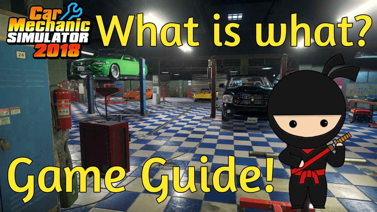 Car Mechanic Simulator 2018 - Game Guide (What is What?)