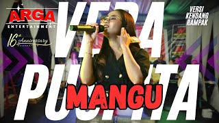 VERA PUSPITA - MANGU || ARGA ENTERTAINMENT || VERSI KENDANG RAMPAK