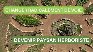 D'électrotechnicien à paysan herboriste : témoignage d'un virage à 180°C !