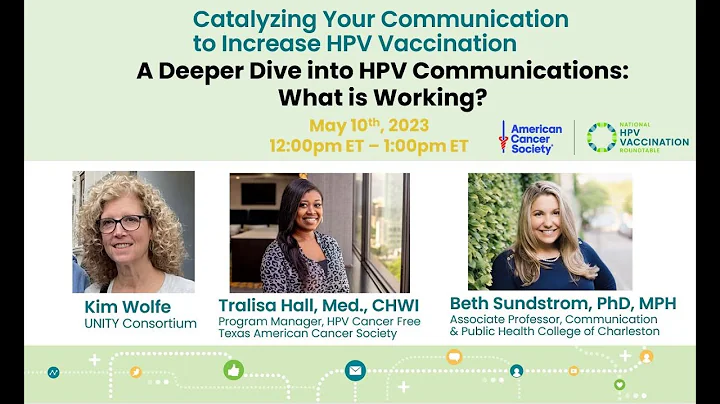 Part 2: Catalyzing Your Communication “A Deeper Dive into HPV Communications- What is Working?