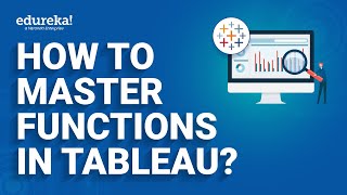 How to Master Functions in Tableau?  | Tableau Functions Tutorial | Edureka  Rewind .