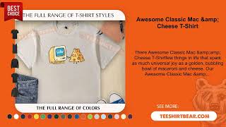 Awesome Classic Mac &amp;amp; Cheese T-Shirt