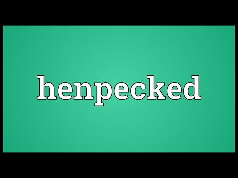 Video: Apa yang dimaksud dengan henpecked?