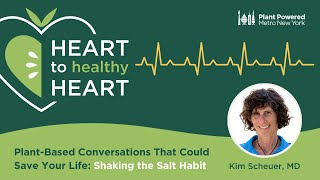 Heart to Healthy Heart - Dr. Kim Scheuer - Shaking the Salt Habit