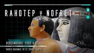 Historia del Arte 2.0 | Rahotep y Nofret | 2360 a.C. | Museo Egipcio de El Cairo | Egipto