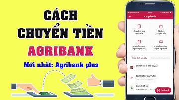 Cách Chuyển Tiền Agribank Trên Điện Thoại | Agribank Plus