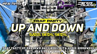 Download Lagu DJ TRAP PARTY UP AND DOWN BASS BEDIL DITA AUDIO BONDOWOSO FEAT RKM PROJECTS  MP3