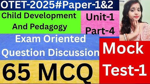 OTET-2025#Paper-1&2#Child Development And Pedagogy#Unit-1/Part-4#65 MCQ#Mock Test-1#Bigyani maam