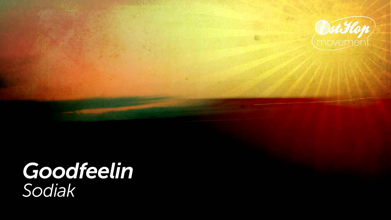 Sodiak - Goodfeelin