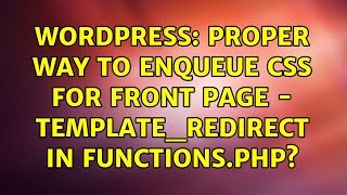 Wordpress: Proper Way to Enqueue CSS for Front Page - template_redirect in functions.php?