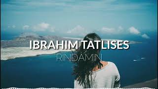 Ibrahim Tatlıses - Rindamin (with lyrics) NEW