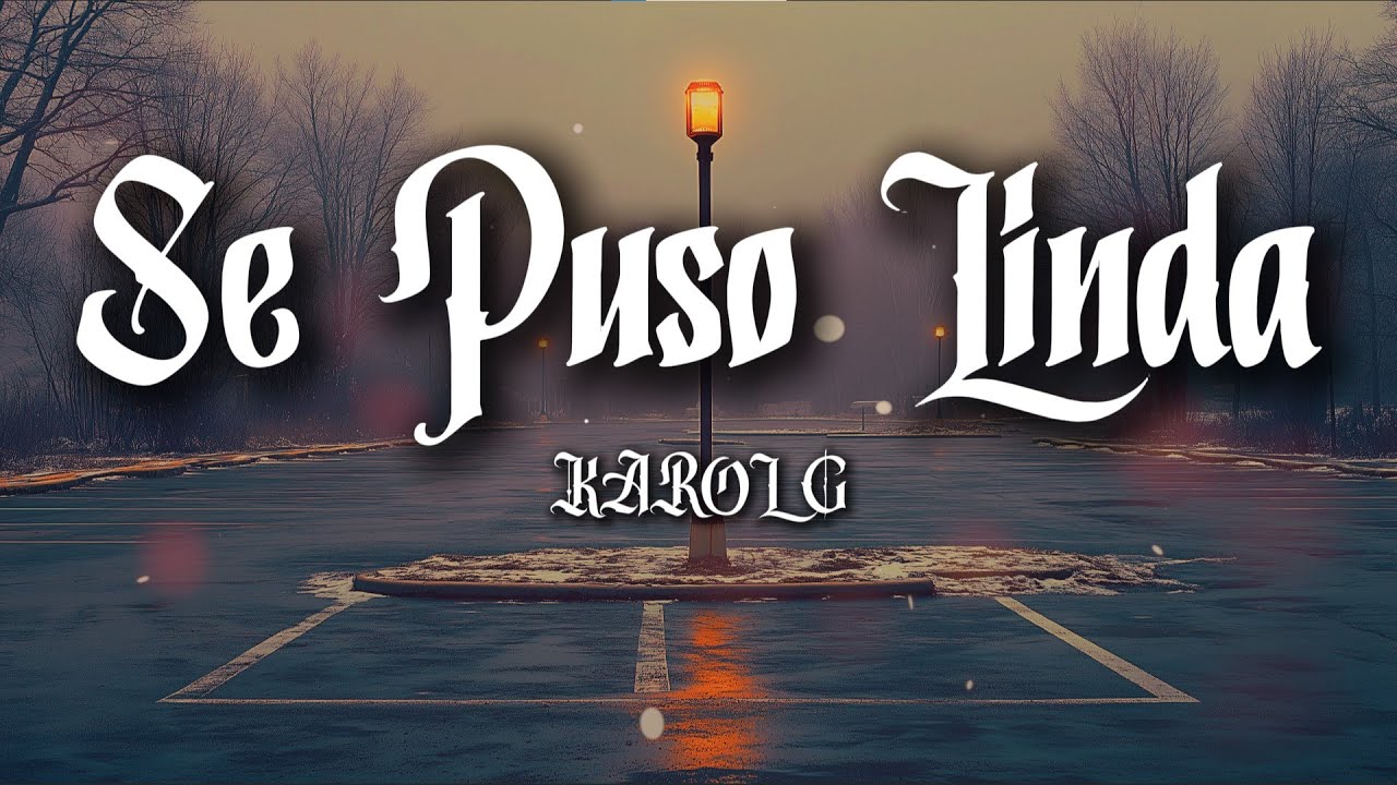 KAROL G - Se Puso Linda (Letra / Lyrics)