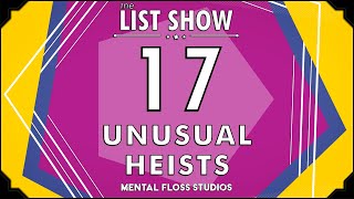 17 Unusual Historical Heists | Mental Floss