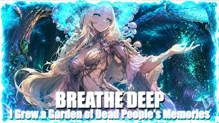BREATHE DEEP! - I Grew a Garden of Dead People's Memories | Dark Fantasy D&D Song