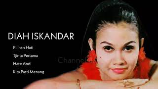 Diah Iskandar The Very Best Of Vol2 Pilihan Hati  Tjinta Pertama  Hate Abdi  Kita Pasti Menang