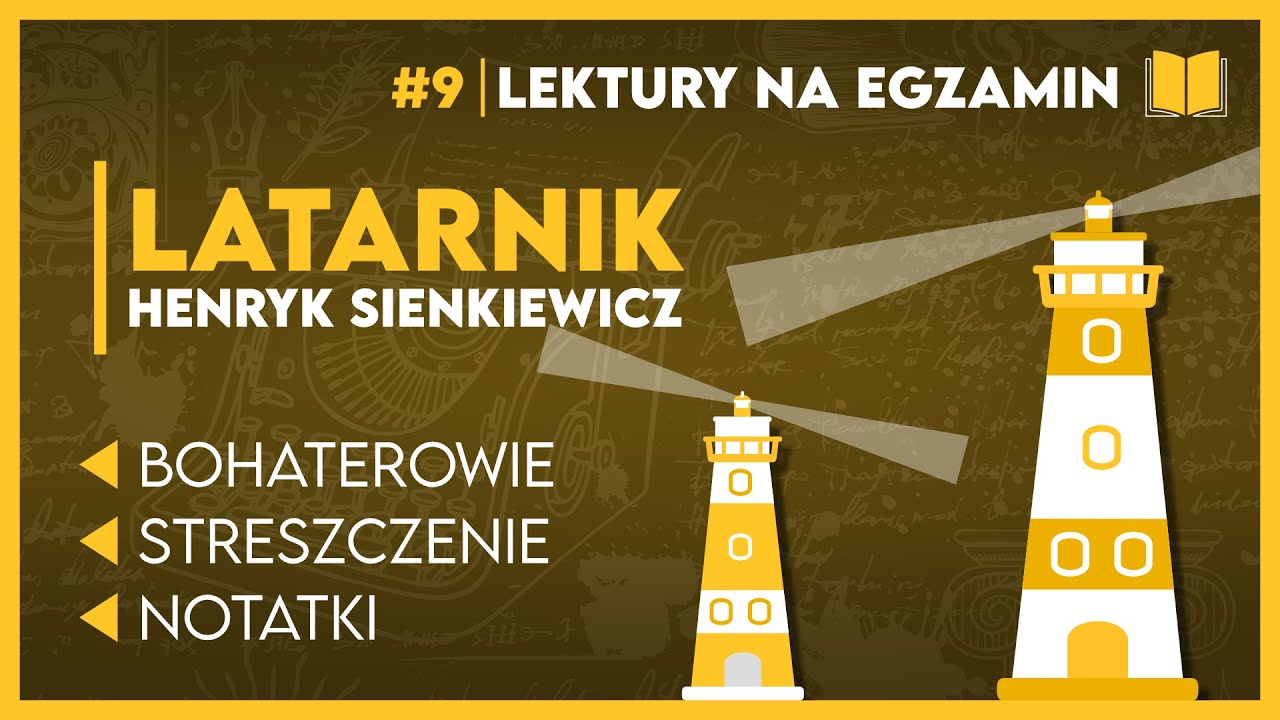 Streszczenie... LATARNIK 📖 - KOMPLETNIE OPRACOWANIE ️ | Lektury Szkoła