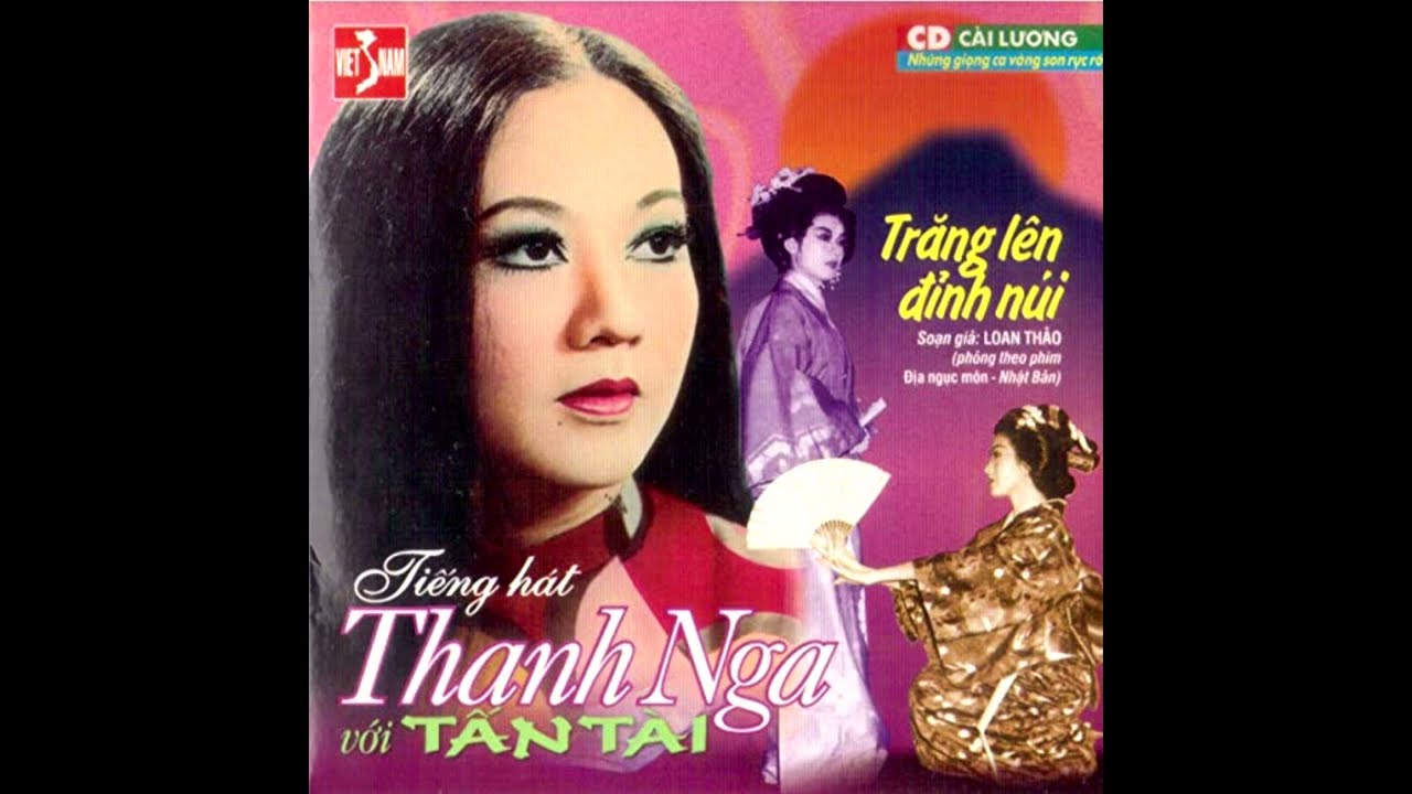 Cải Lương - Trăng Lên Đỉnh Núi - Thanh Nga - Tấn Tài - Hùng Cường