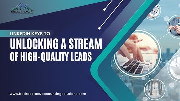 LinkedIn Keys to Unlocking a Stream of High-Quality Leads