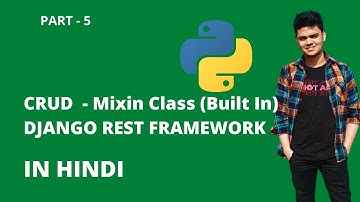 Django Rest Framework in Hindi | CRUD Operations using Mixin Class | Part - 5 |