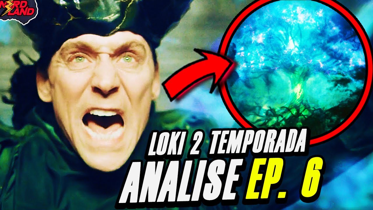 LOKI 2 TEMPORADA EP. 6 ANÁLISE COMPLETA - LOKI É O DEUS DO