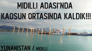 Midilli Adası’nda Kaos’un Ortasında Kaldık | Midilli Vlog