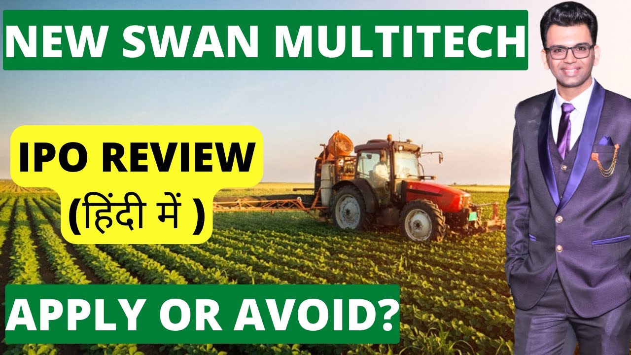 New Swan Multitech IPO Review - Apply Or Avoid?