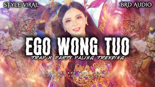 EGO WONG TUO BRD TEAM 2 TRAP x PARTY