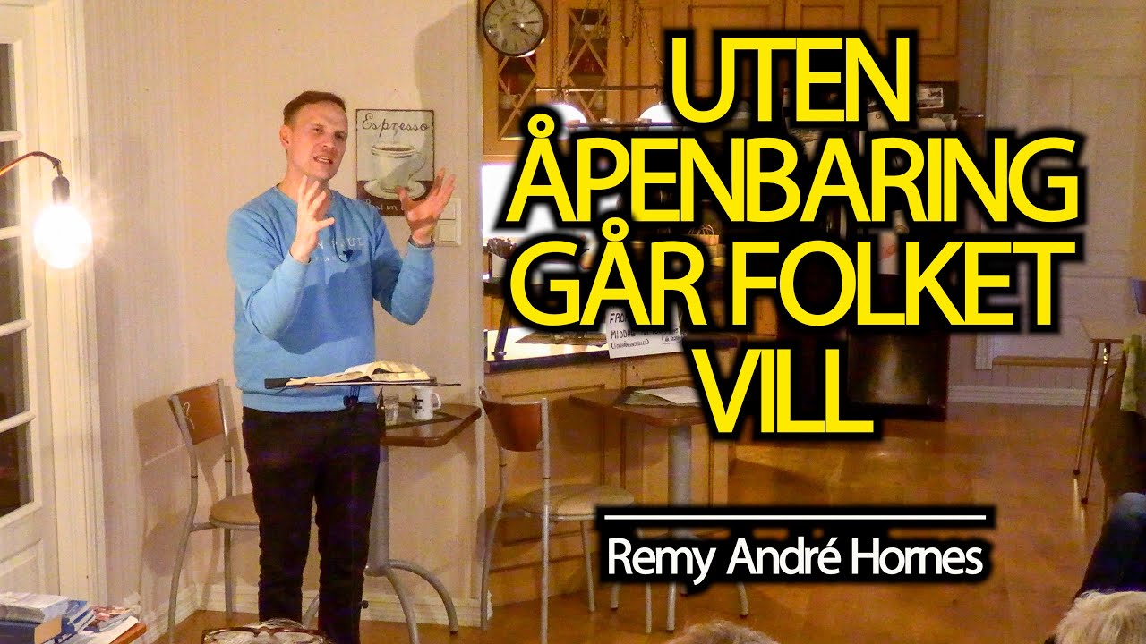 UTEN ÅPENBARING GÅR FOLKET VILL, Remy André Hornes