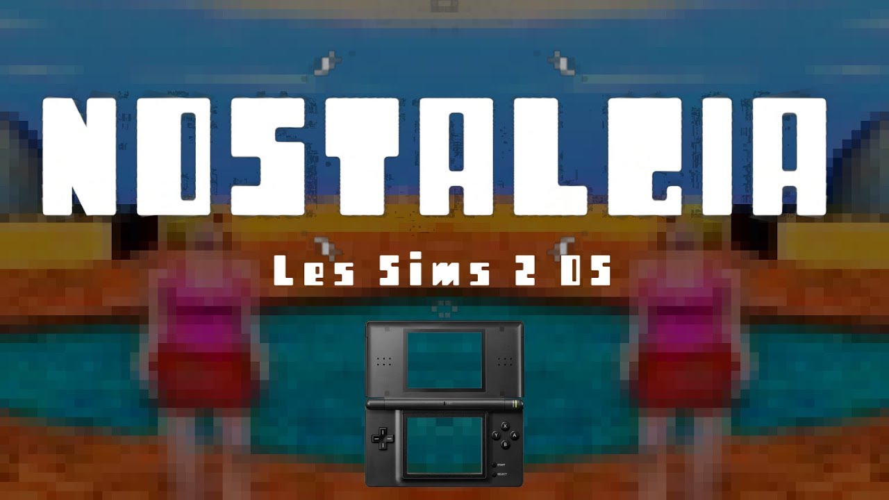 Les Sims 2 (DS) | NOSTALGIA #2