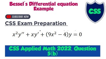 Q 5 b CSS Applied Maths 2022 Solution || Bessel