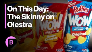 The Skinny on Olestra | On This Day