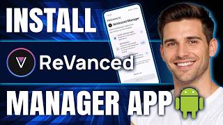 How to Install And Use Revanced Manager App for Android Apps (Complete Guide, 2026)