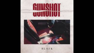 Watch Blajk Gunshot video