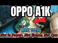 Oppo A1K Mati Total || Cara mengatasi oppo A1K Matot Terbaru!!