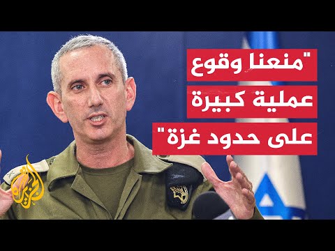 الجيش الإسرائيلي: قواتنا منعت وقوع عملية كبيرة على حدود غزة