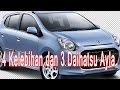 4 Kelebihan dan 3 Kekurangan Daihatsu Ayla