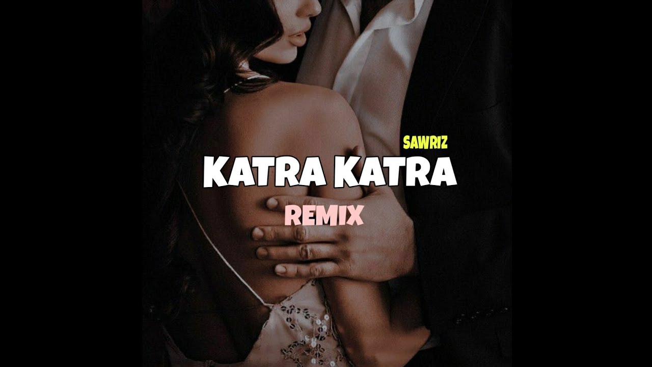 Watch SAWRIZ - KATRA KATRA ( LOFI ) ❤️ on YouTube Watch SAWRIZ - KATRA KATRA ( LOFI ) ❤️ on YouTube