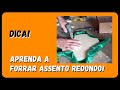 DICA DE COMO FORRAR ASSENTO REDONDO DE CADEIRA