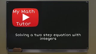 Solving a two-step equation with integers