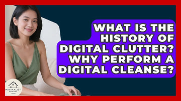What Is The History Of Digital Clutter? Why Perform A Digital Cleanse? - Minimalist Home Life