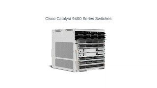 Cisco Catalyst 9400 Series Switches product video