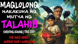 MAG-LOLONG NAKAKUHA NG MUTYA NG TALAHIB ｜ Kwentong Aswang ｜ True Story